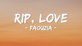 Faouzia - RIP LOVE (Lyrics) I Never Loved You, Sorry