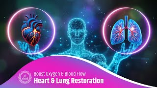 💓 Deep Heart & Lung Restoration 💓 Boost Oxygen, Blood Flow & Cellular Healing Frequencies