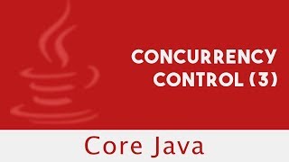 CoreJava | Concurrency Control (3) | Part 64