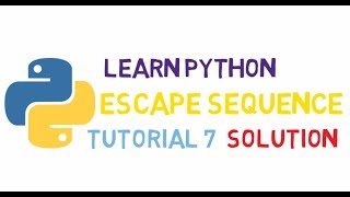 #7 Python Tutorial | Python Tutorials For Beginners | Escape Sequence Solution (HINDI)