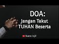 DOA: Jangan Takut TUHAN Beserta. Doa Suara Injil.