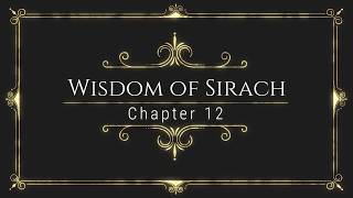 Wisdom of Sirach: Chapter 12