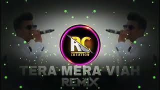 Tera Mera Viah Remix | Jass Manak | Dj Sumit Rajwanshi | RC Studio | REMIX CREATION #remix