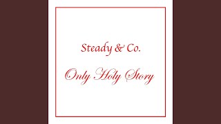 Only Holy Story