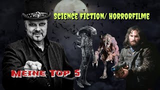 Meine 5 Lieblings-Science Fiction/Horrorfilme