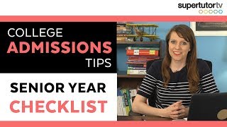 Senior Year College Readiness Checklist! Are you Ready to Apply?  Admissions Tips
