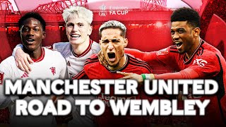 Manchester United ● Road to Wembley ● | Emirates FA Cup 2023-24