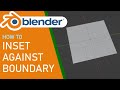 Blender how to inset against boundary