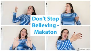 Don't Stop Believing - Makaton