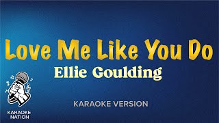 Ellie Goulding - Love me Like You Do (Karaoke Songs with Lyrics)