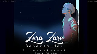 Zara Zara Behekta Hai [Lofi + Storm Edition🌧 ⚡] | Reverb Sounds