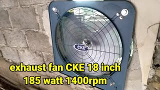 Exhaust fan CKE 18 inch test running