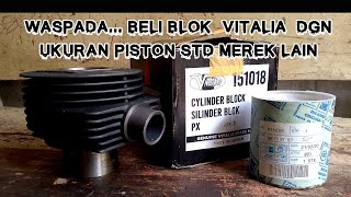 Waspada... Kalau Beli Blok Vitalia dgn Piston STD Merek Lain