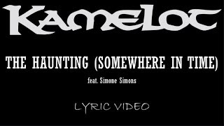 Kamelot - The Haunting (Somewhere In Time)(feat. Simone Simons) - 2005 - Lyric Video