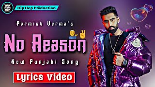 No Reason (Lyrics Video) - Parmish Verma | GD 47 | New Punjabi Song | Hip Hop Production