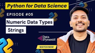 #05 || Numeric Data types & Strings || Python For Data Science