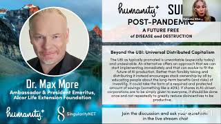 Dr. Max More - Beyond UBI: Universal Distributed Capitalism - Humanity Plus Post-Pandemic Summit