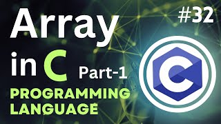 Array in C Part-1| Tutorial-32 | #CodingWill #Ritik