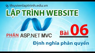 Tự học ASP.NET MVC 5 - Bài 6 - Hiểu và code cơ bản về phân quyền