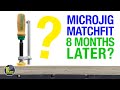 Microjig Matchfit Dovetail Clamps 8 months on [video 520]