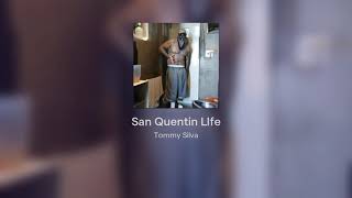 San Quentin LIfe