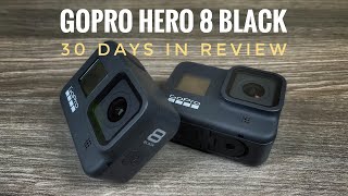 GoPro Hero 8 Black 30 Days In Review