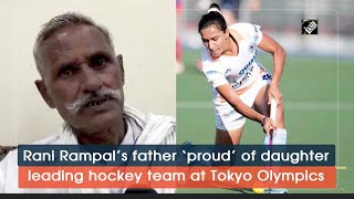 Rani Rampal’s father ‘proud’ of daughter leading hockey team at Tokyo Olympics