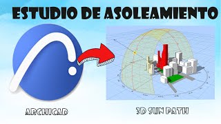 ESTUDIO DE ASOLEAMIENTO ARCHICAD - 3D SUN PATH