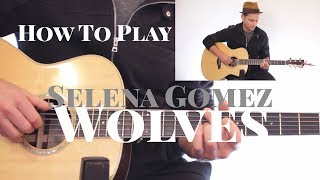 Selena Gomez & Marshmallo - Wolves - GUITAR LESSON