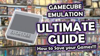 Gamecube Emulation Ultimate Guide - How to Save your Games!