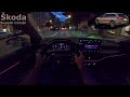 2024 Škoda Superb Combi 2.0 TDI DSG | night POV driving