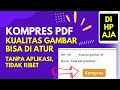 Terbaru ✅ Cara Kompres Pdf Sesuai Ukuran Yang Diinginkan Tanpa Mengurangi Kualitas Gambar Terbaik