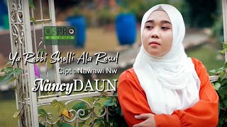 Ya Robbi Sholli Ala Rosul - NancyDAUN (Official Music Video Lyric)