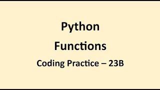Coding Practice 23B || Functions || Python || NxtWave || CCBP