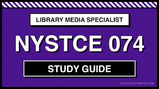 NYSTCE 074 Study Guide | Library Media Specialist | Exam Prep 2026