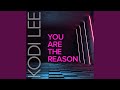 You Are The Reason