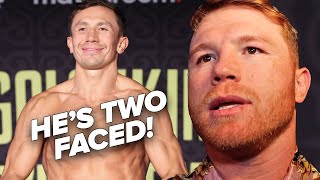 GGG TALKING A LOT OF BULLS*** - CANELO CALLS GOLOVKIN TWO FACED; GOES IN ON HIM & WHY HE HATES HIM