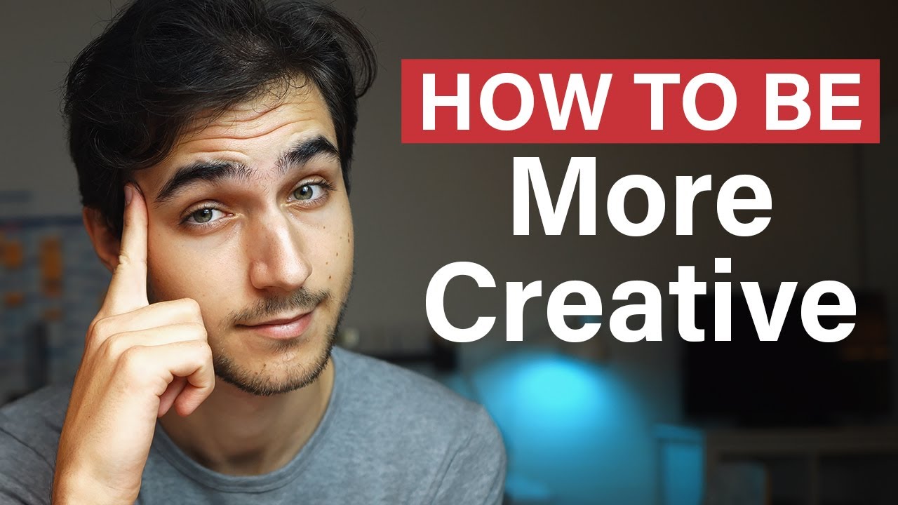 How To Be More Creative - 3 Ways To Build Creativity - YouTube