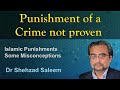 Punishment of a Crime not proven (Some Misconceptions) - Dr Shehzad Saleem