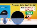 Fix- Alexa Echo Spot 2024 Not Turning ON!