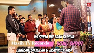 ✞ Vo Sunta Hai Sabh Ki Duva ✞ Making Video || Bakhsheesh Masih & jaswinder jassi & All Team