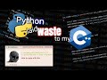Python laid waste to my C++!