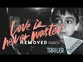 ReMoved 3: Love Is Never Wasted Trailer (2018)