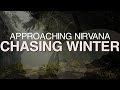Approaching Nirvana - Chasing Winter