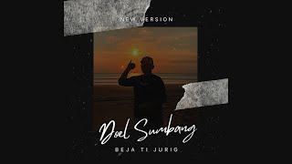 Doel Sumbang - Beja Ti Jurig (NEW VERSION 2022) (OFFICIAL AUDIO)