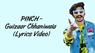 PINCH LYRICS - Gulzaar Chhaniwala (Lyrics) | Latest Songs 2020 | SahilMix Lyrics