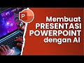 Membuat Presentasi Powerpoint dengan AI