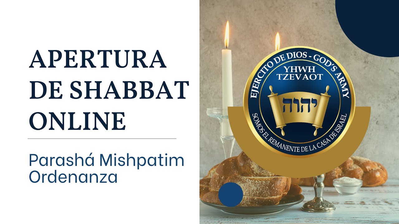 APERTURA DE SHABBAT - PARASHA MISHPATIM - YouTube