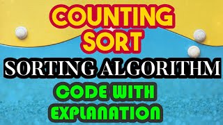 Counting Sort | Algorithm | Counting Sort program in C | Sorting Algorithm | Code and Output