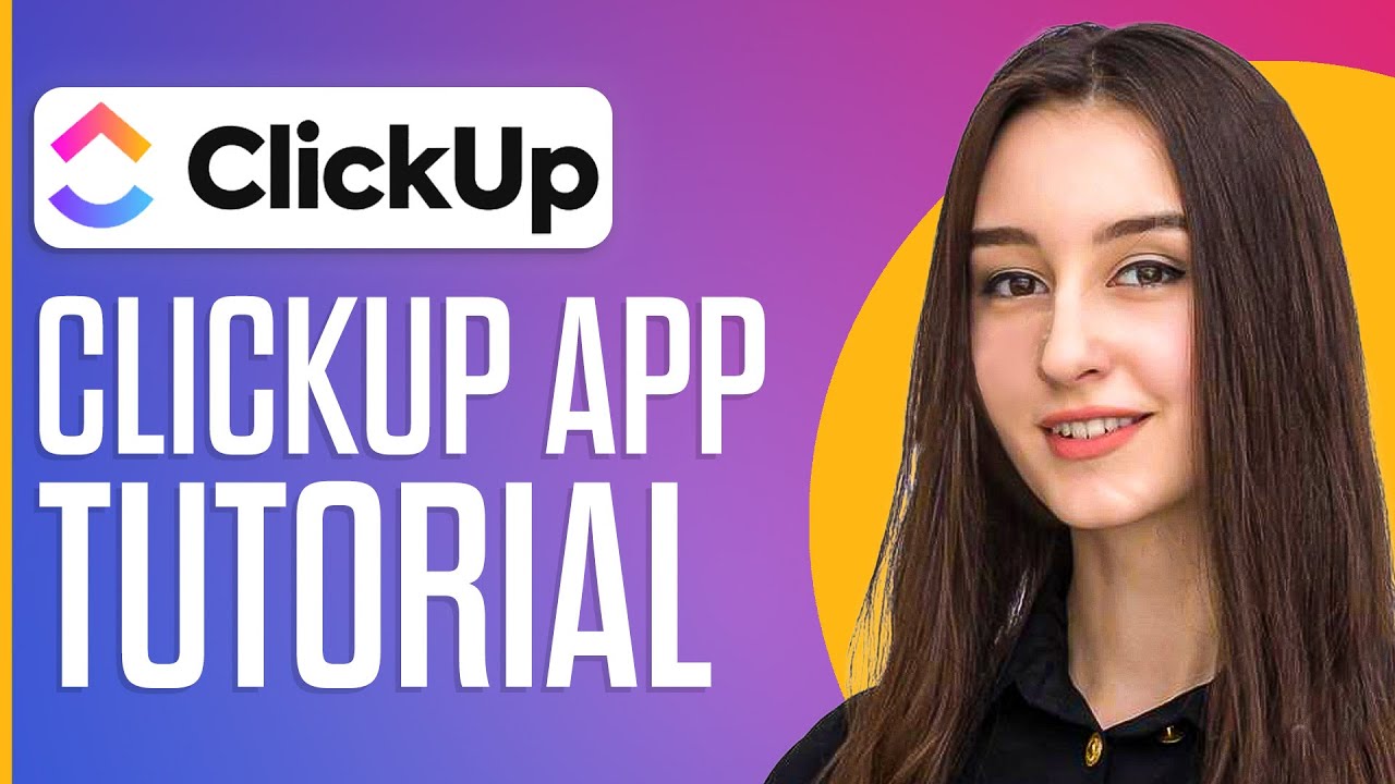 How To Use Clickup App Tutorial 2025 Youtube